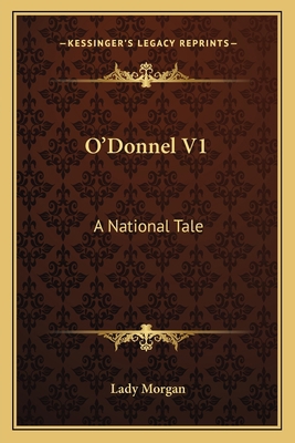 O'Donnel V1: A National Tale 1163613452 Book Cover