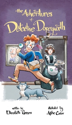 The Adventures of Detective Dopeyworth 1803812850 Book Cover