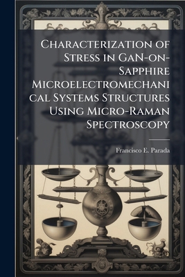 Characterization of Stress in GaN-on-Sapphire M... 1288368518 Book Cover