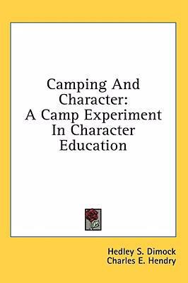 Camping and Character: A Camp Experiment in Cha... 1436683769 Book Cover