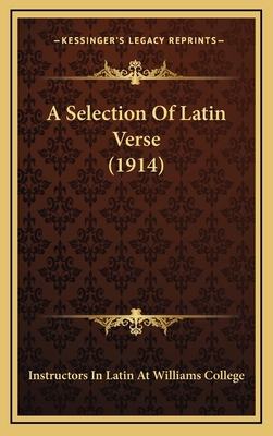 A Selection of Latin Verse (1914) 1164695878 Book Cover