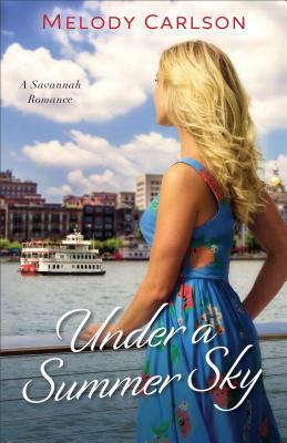 Under a Summer Sky: A Savannah Romance 0800723597 Book Cover