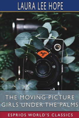 The Moving Picture Girls Under the Palms (Espri... 1006716637 Book Cover