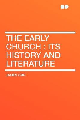 The Early Church: Its History and Literature 1407687042 Book Cover