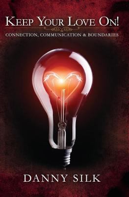 Keep Your Love on: Connection Communication and... 1942306059 Book Cover