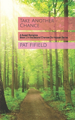 Take Another Chance: A Sweet Romance 1734435216 Book Cover