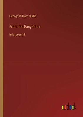 From the Easy Chair: in large print 3368366823 Book Cover