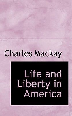 Life and Liberty in America 1117112373 Book Cover