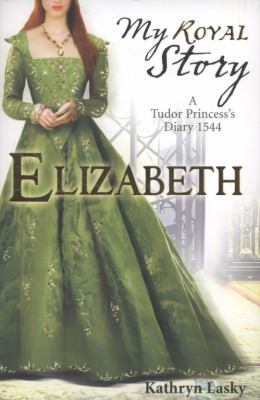 Elizabeth (My Royal Story) 1407116215 Book Cover