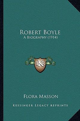Robert Boyle: A Biography (1914) 1163947695 Book Cover