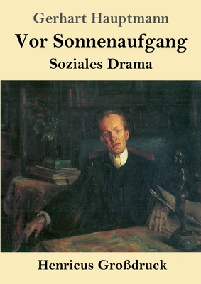 Vor Sonnenaufgang (Großdruck): Soziales Drama [German] 3847824554 Book Cover