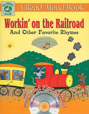 Mother Goose: Workin' on the Railroad and Other... 1592496962 Book Cover