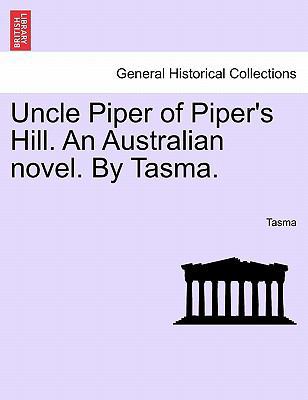 Uncle Piper of Piper's Hill. an Australian Nove... 1241205299 Book Cover