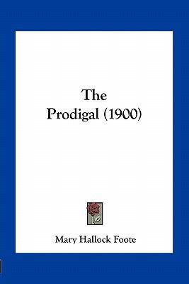 The Prodigal (1900) 1163962341 Book Cover