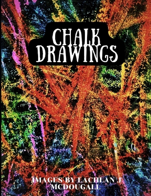 Chalk Drawings B0C9KHWCL3 Book Cover