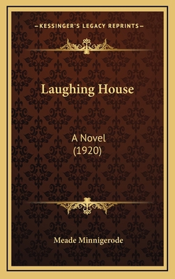 Laughing House: A Novel (1920) 1166656780 Book Cover