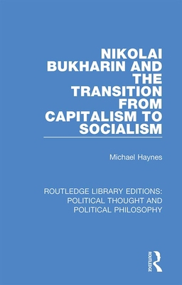 Nikolai Bukharin and the Transition from Capita... 0367244365 Book Cover