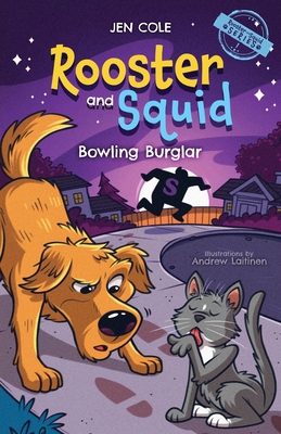 Rooster and Squid: Bowling Burglar 163296662X Book Cover