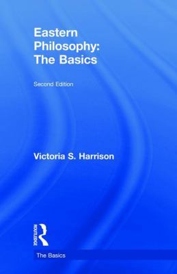 Eastern Philosophy: The Basics 1138215775 Book Cover
