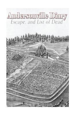Andersonville Diary, Escape, and List of the De... 154062465X Book Cover