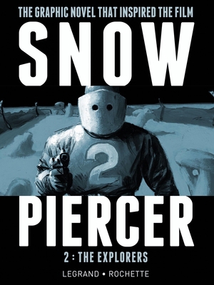 Snowpiercer, Volume 2: The Explorers 1782761365 Book Cover