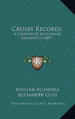 Crosby Records: A Chapter Of Lancashire Recusan... 1166499944 Book Cover