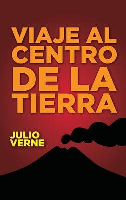 Viaje al centro de la Tierra [Spanish] 6077909378 Book Cover