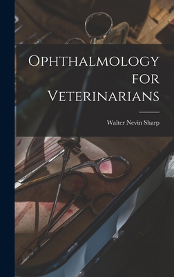 Ophthalmology for Veterinarians 1018050981 Book Cover