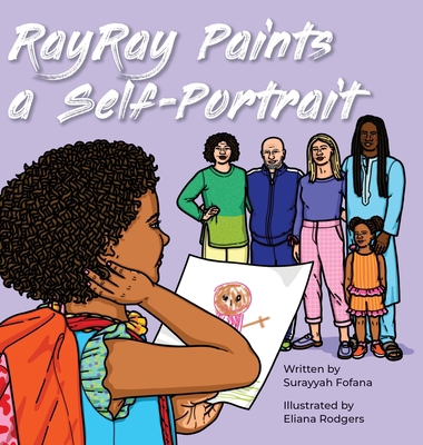 RayRay Paints a Self Portrait book by Surayyah Fofana