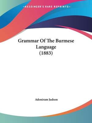 Grammar Of The Burmese Language (1883) 1436862035 Book Cover