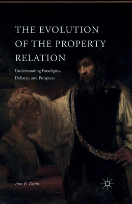 The Evolution of the Property Relation: Underst... 1349469106 Book Cover