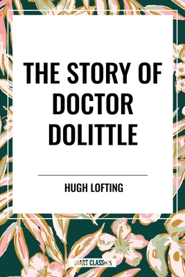 Story of Doctor Dolittle B0D4WQ972D Book Cover