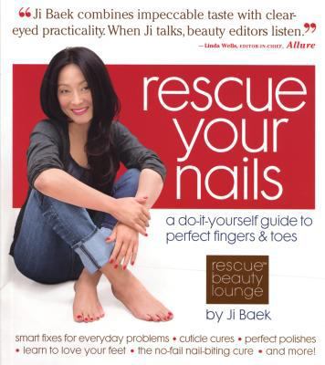 Rescue Your Nails a Do-It-Yourself Guide to Per... B003MHWM36 Book Cover