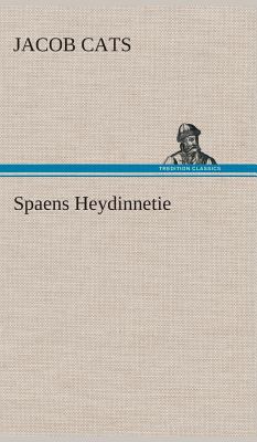 Spaens Heydinnetie [Dutch] 3849542319 Book Cover