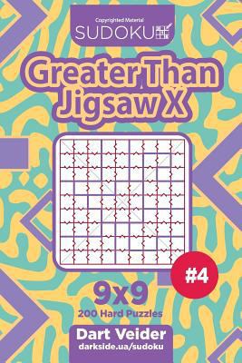 Sudoku Greater Than Jigsaw X - 200 Hard Puzzles... 1717491650 Book Cover