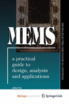 MEMS: A Practical Guide of Design, Analysis, an... 3540860290 Book Cover