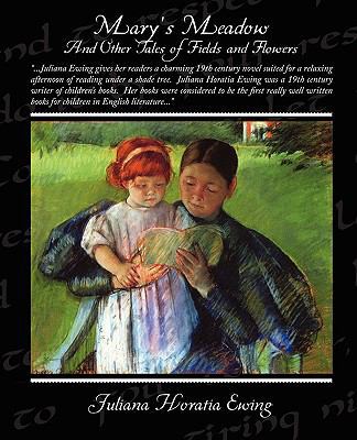 Mary's Meadow And Other Tales of Fields and Flo... 1438511485 Book Cover