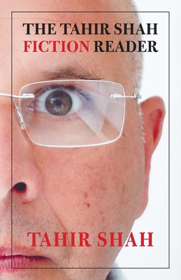 The Tahir Shah Fiction Reader 1912383772 Book Cover