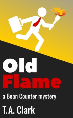 Old Flame: a Bean Counter mystery B086C9Y645 Book Cover