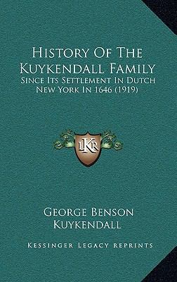 History Of The Kuykendall Family: Since Its Set... 1166268608 Book Cover