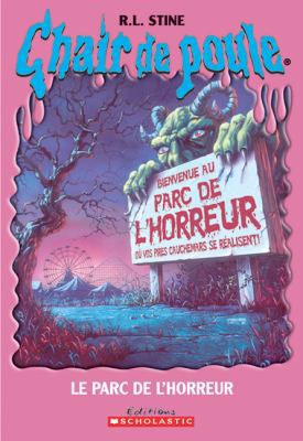 Le Parc de l'Horreur [French] 0439948223 Book Cover