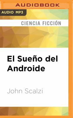 El Sueno del Androide [Spanish] 1536669377 Book Cover