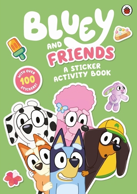 Bluey: Bluey and Friends: A Sticker Activity Book 0241550513 Book Cover