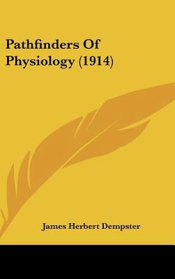 Pathfinders of Physiology (1914) 1162201258 Book Cover