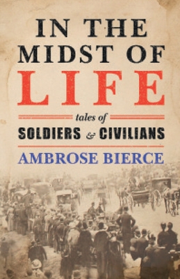 In the Midst of Life: Tales of Soldiers and Civ... 140971666X Book Cover
