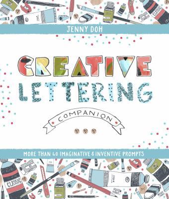 Creative Lettering Companion: More Than 40 Imag... 1454710691 Book Cover