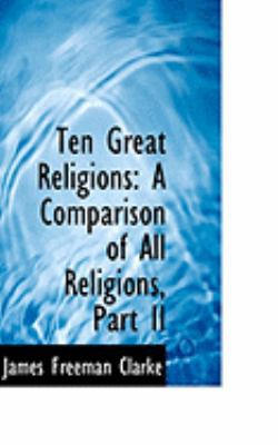 Ten Great Religions: A Comparison of All Religi... 0559040393 Book Cover