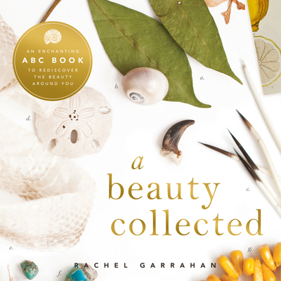 A Beauty Collected: A Captivating ABC Book to D... 194293470X Book Cover