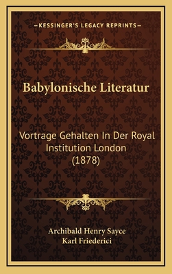 Babylonische Literatur: Vortrage Gehalten In De... [German] 1168750970 Book Cover