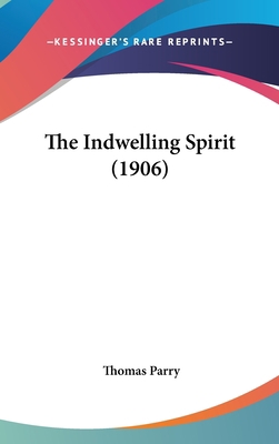 The Indwelling Spirit (1906) 1104556006 Book Cover